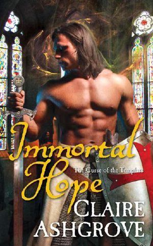 [The Curse of the Templars 01] • Immortal Hope